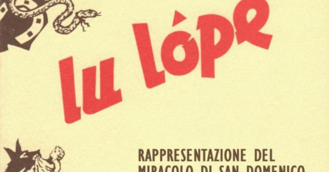 "Lu lope" di Raffaele Fraticelli. Testo della narrazione dialogata del Miracolo di San Domenico e il lupo, scritto e recitato da Raffaele Fraticelli a partire dall'edizione 1963